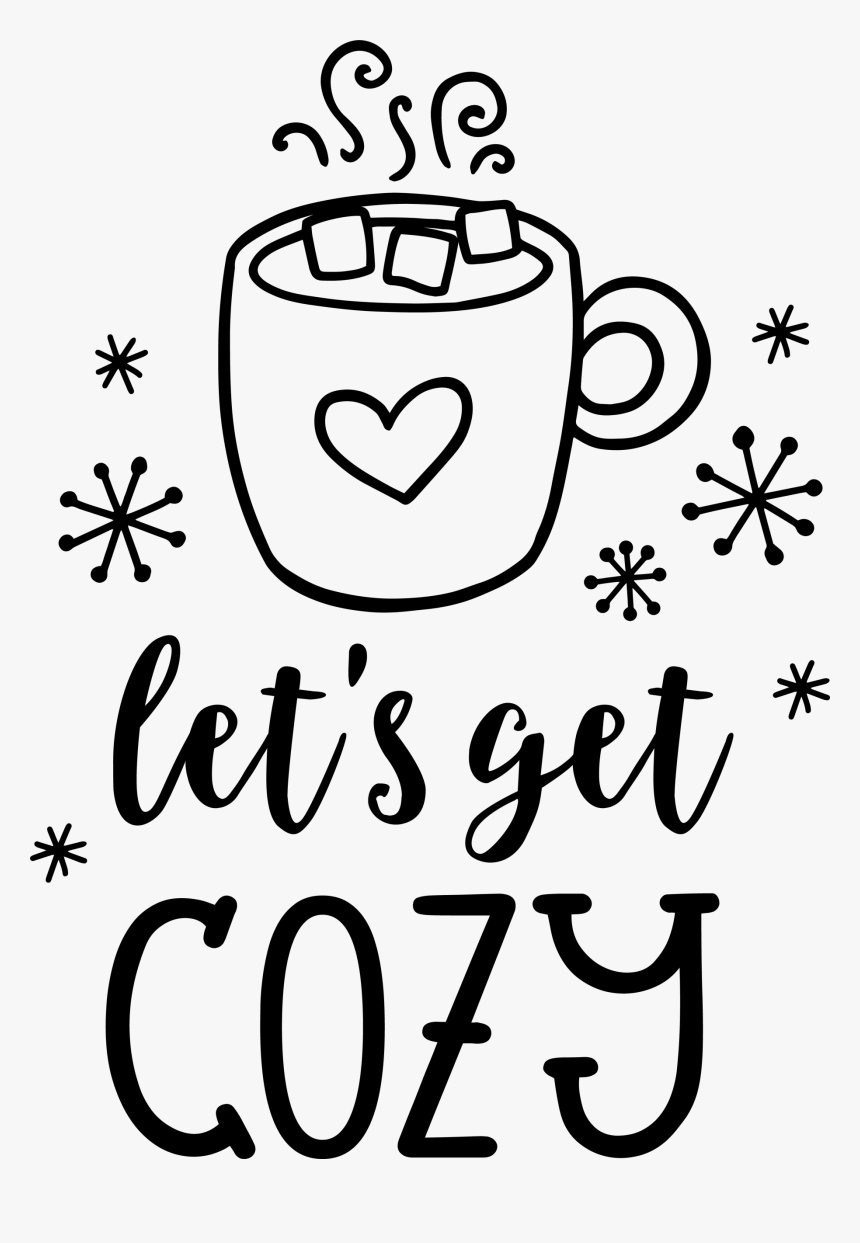 Let's Get Cozy Svg, HD Png Download