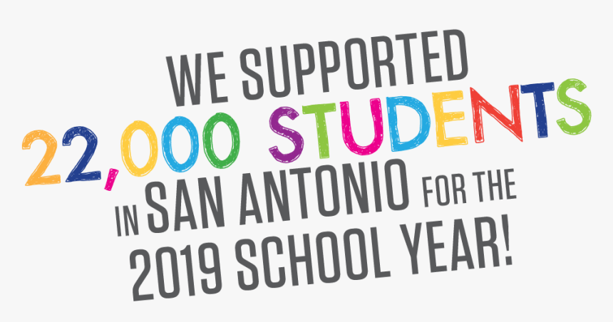 We Supported 22,000 Students In San Antonio For The - Graphic Design, HD Png Download