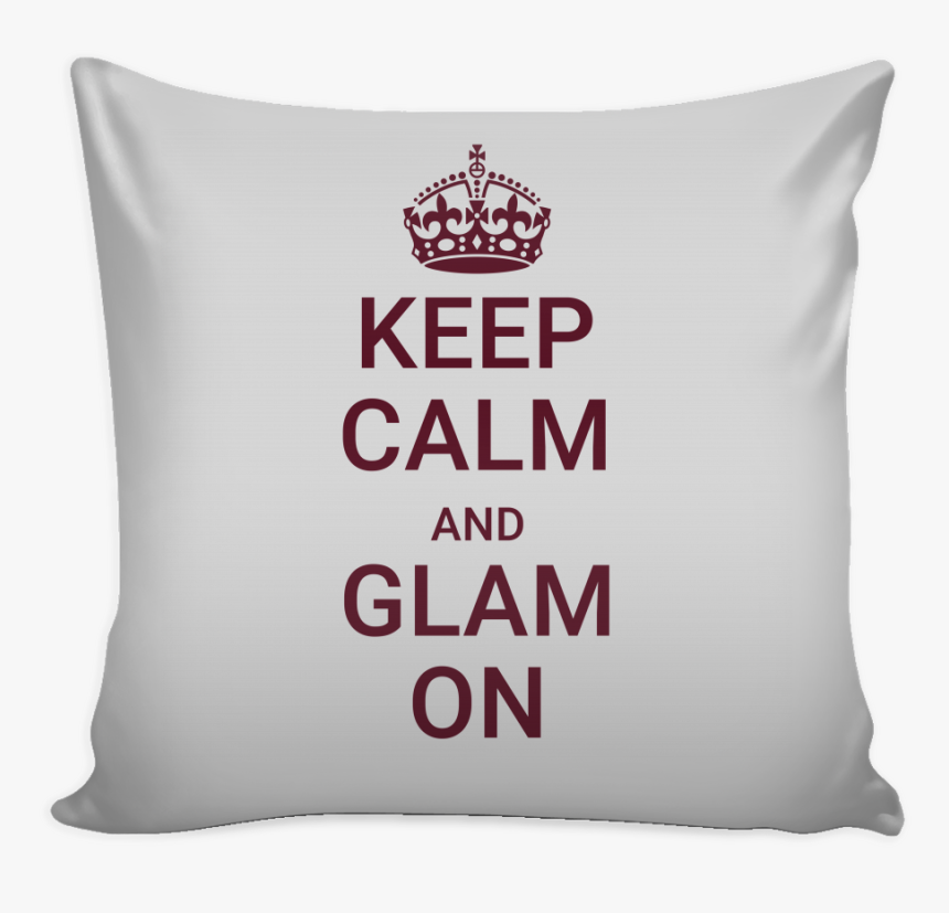 Keep Calm And Glam On - Keep Calm, HD Png Download