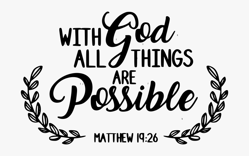 God A Thing Are Possible, HD Png Download