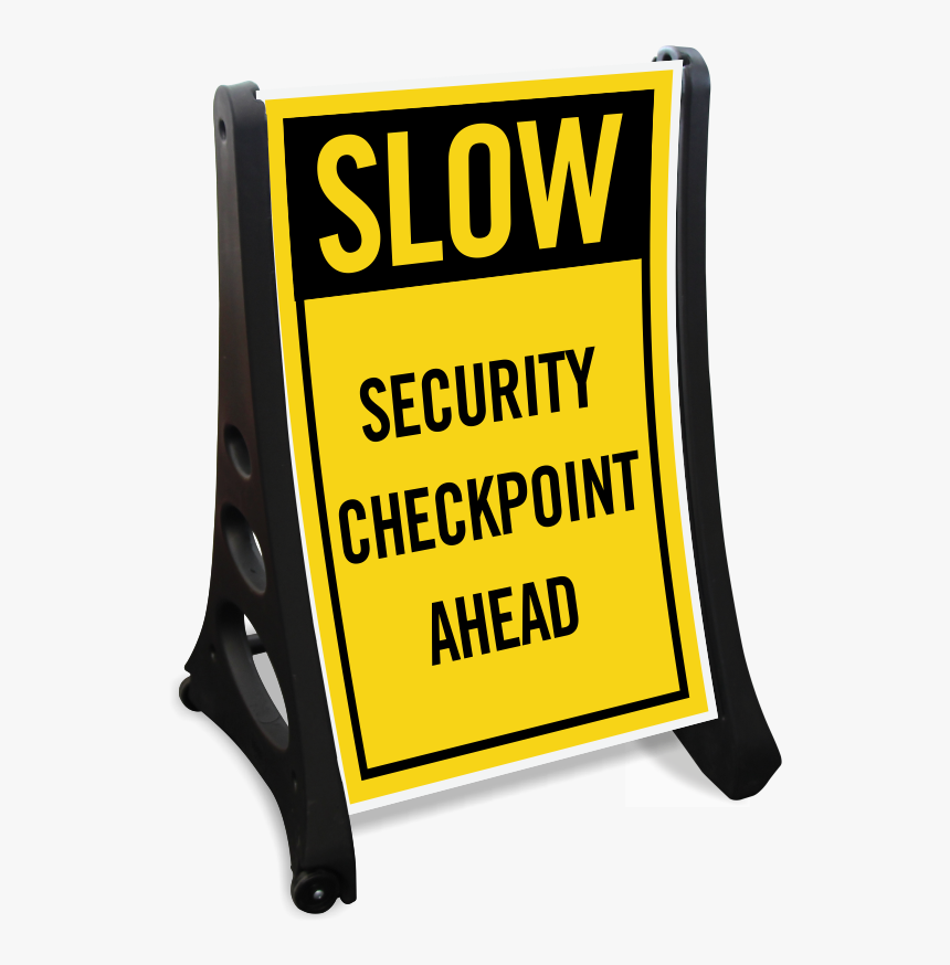 Security Checkpoint Signs - Sign, HD Png Download , Transparent Png ...