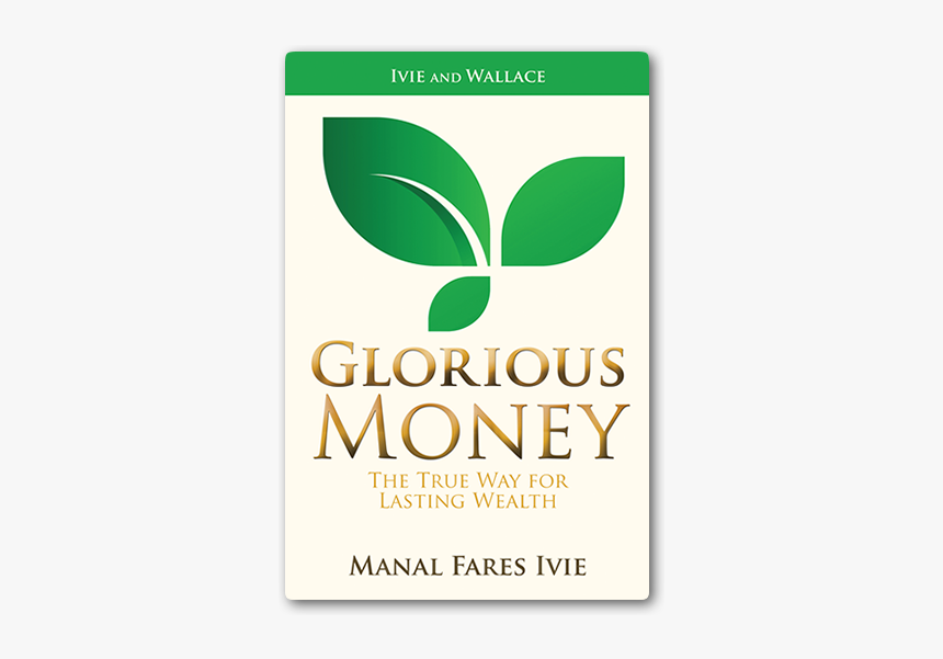 Glorious Money - Manal Fares-ivie - Book Cover, HD Png Download