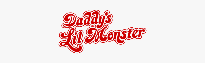 Daddy S Lil Monster - Calligraphy, HD Png Download