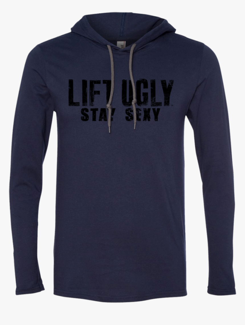 Lift Ugly Tee Shirt Hoodie Stay Sexy Black 
 Class - Curse Of Oak Island Shirt, HD Png Download