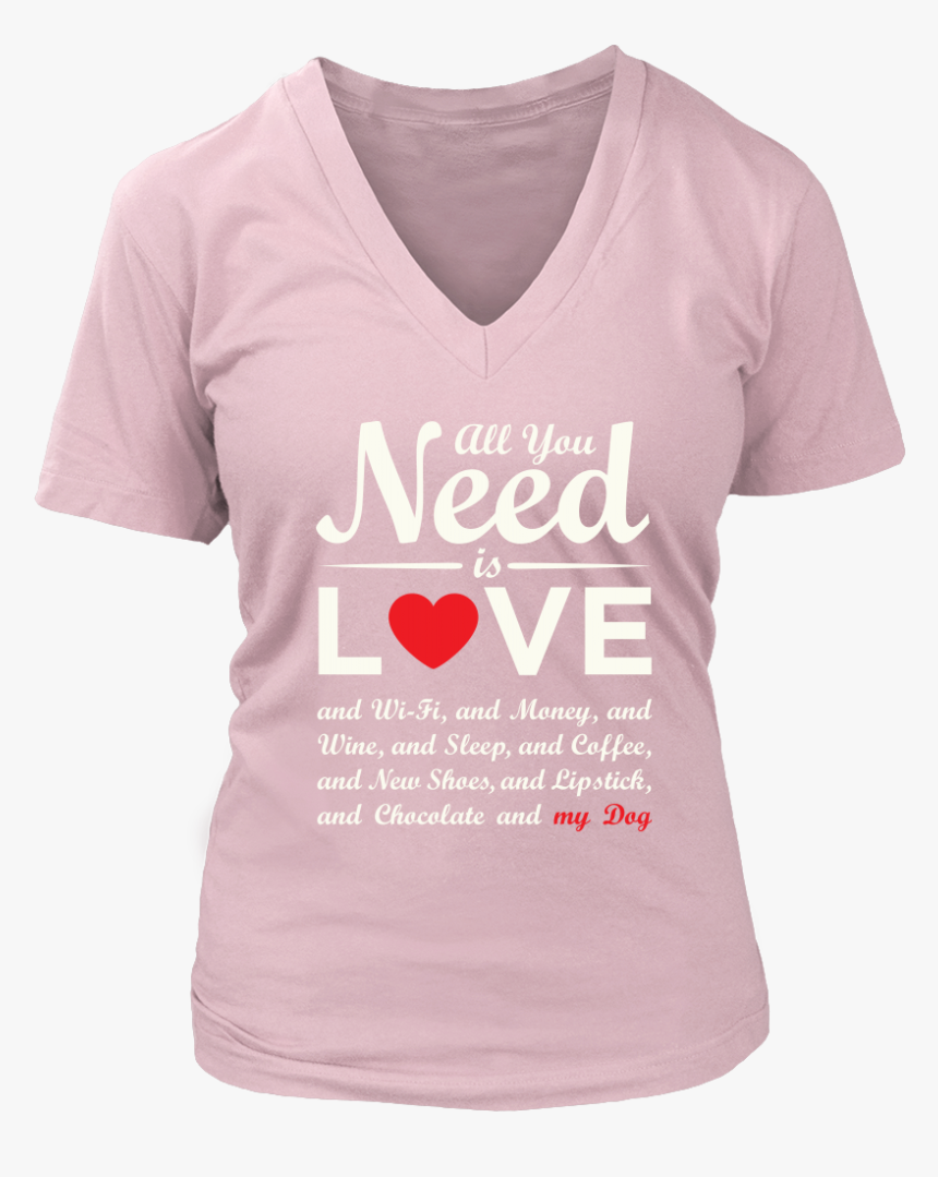 All You Need Is Love & My Dog - T-shirt, HD Png Download
