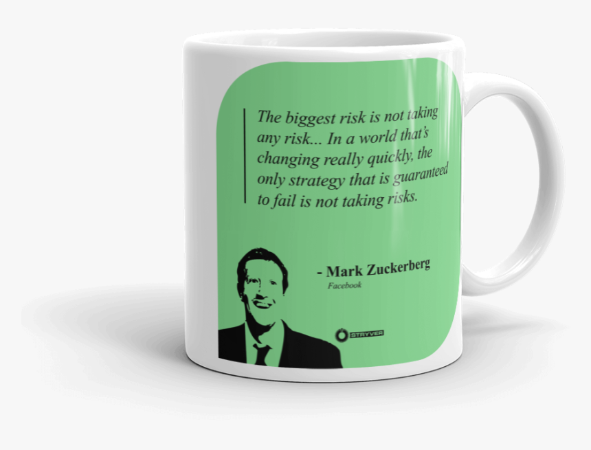 Mark Zuckerberg Guaranteed Failure Is Not Taking Risk - Coffee Cup, HD Png Download