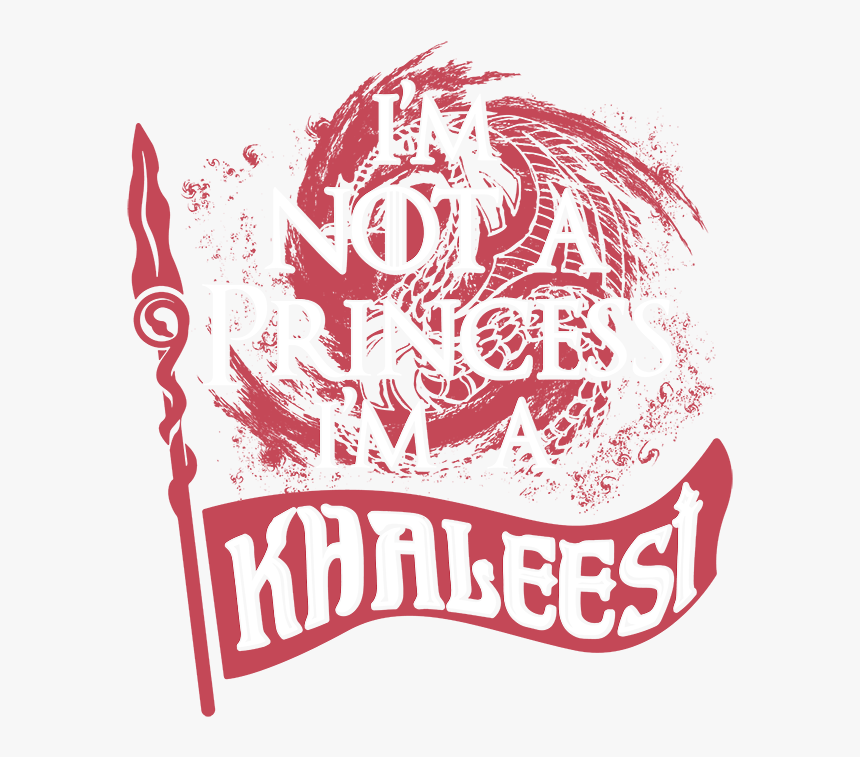 Women Regular T-shirt - Il Not A Queen I M A Khaleesi, HD Png Download