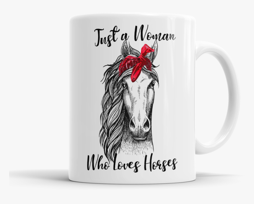 Bandana Horse Mug - Just A Woman Who Loves Horses, HD Png Download