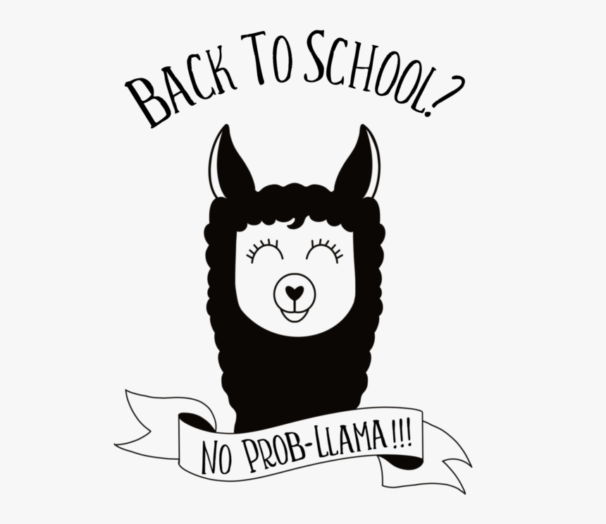 Whether You Are Looking For A Diy First Day Of School - Back To School No Probllama, HD Png Download