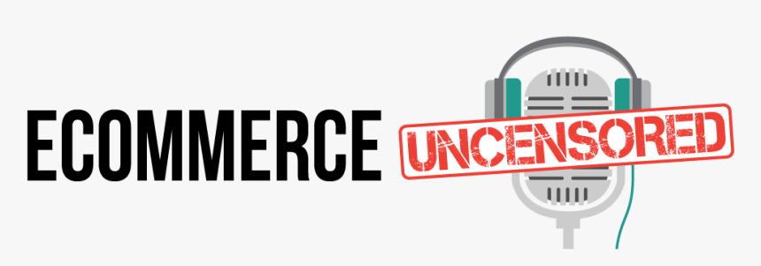 Ecommerce Uncensored - Signage, HD Png Download