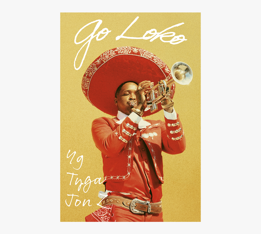 Yg Go Loko Ft Tyga Jon Z Hd Png Download Transparent Png Image Pngitem