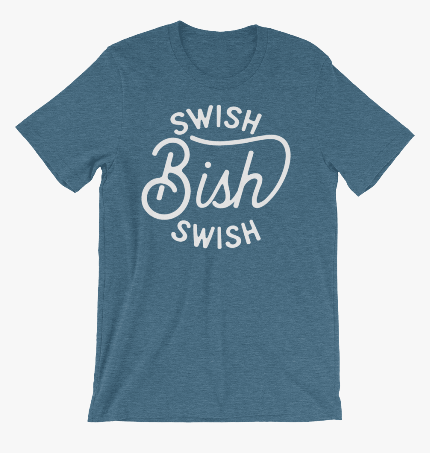 Swish Swish Bish T Shirts Swish Embassy 
 Class - Active Shirt, HD Png Download