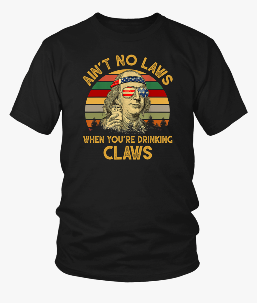 Vintage Ain T No Laws When You Re Drinking Claws Benjamin - Lion King Shirt Broadway, HD Png Download