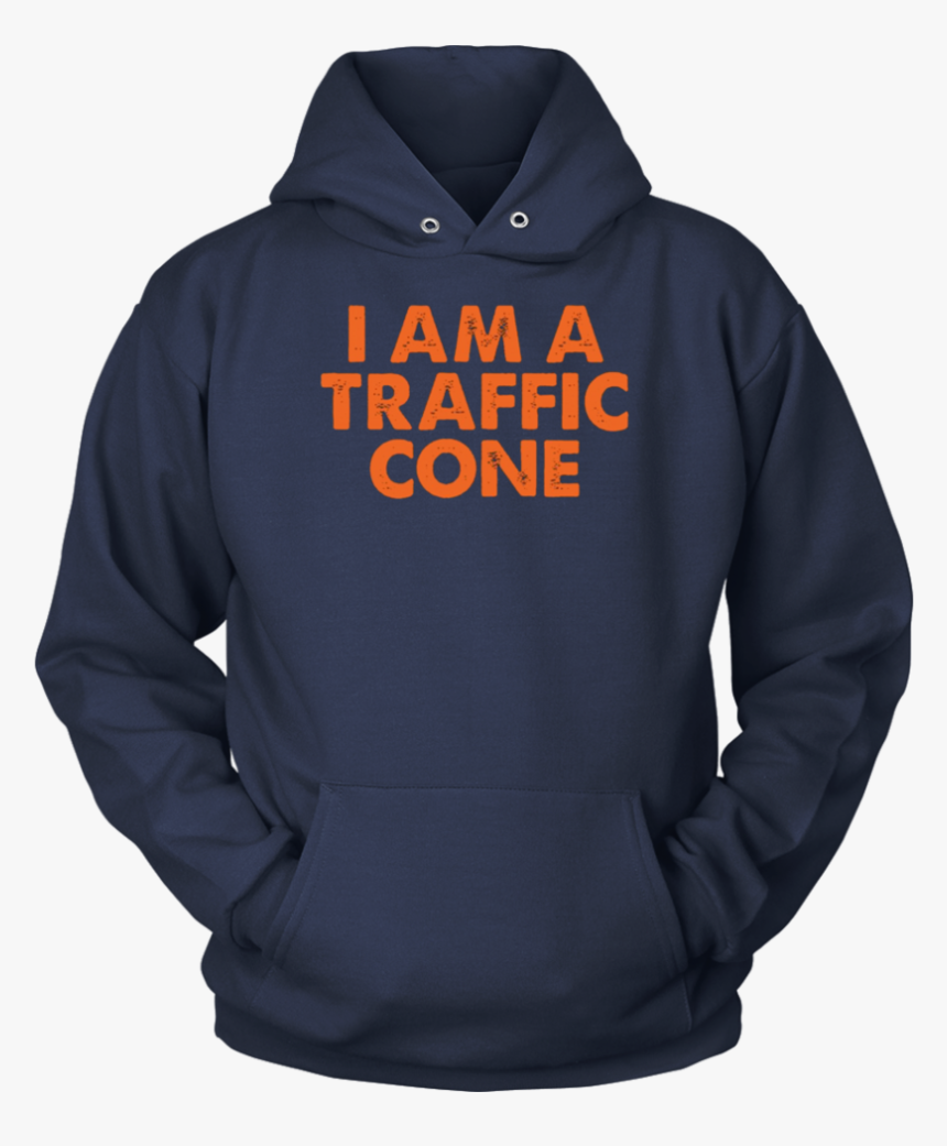 I Am A Traffic Cone Shirt - Hoodie, HD Png Download