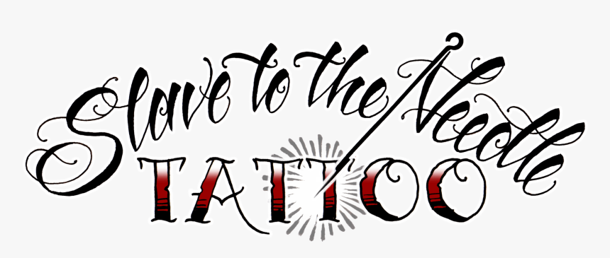 Slave To The Needle - Slave Tattoo Png, Transparent Png