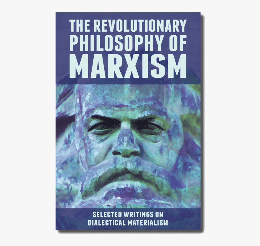 Revolutionary Philosophy Of Marxism Marxist Books - The Revolutionary Philosophy Of Marxism: Selected Writings, HD Png Download
