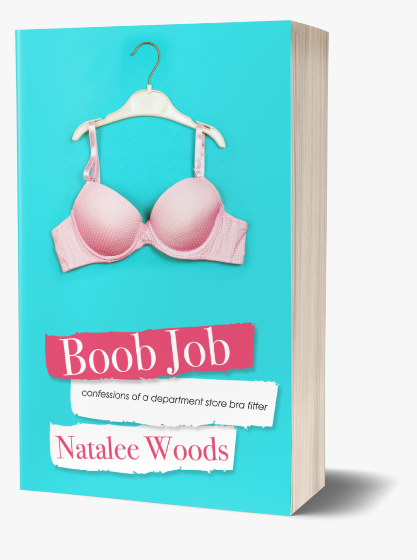 Confessions Of A Professional Bra Fitter , Png Download - Bra, Transparent Png
