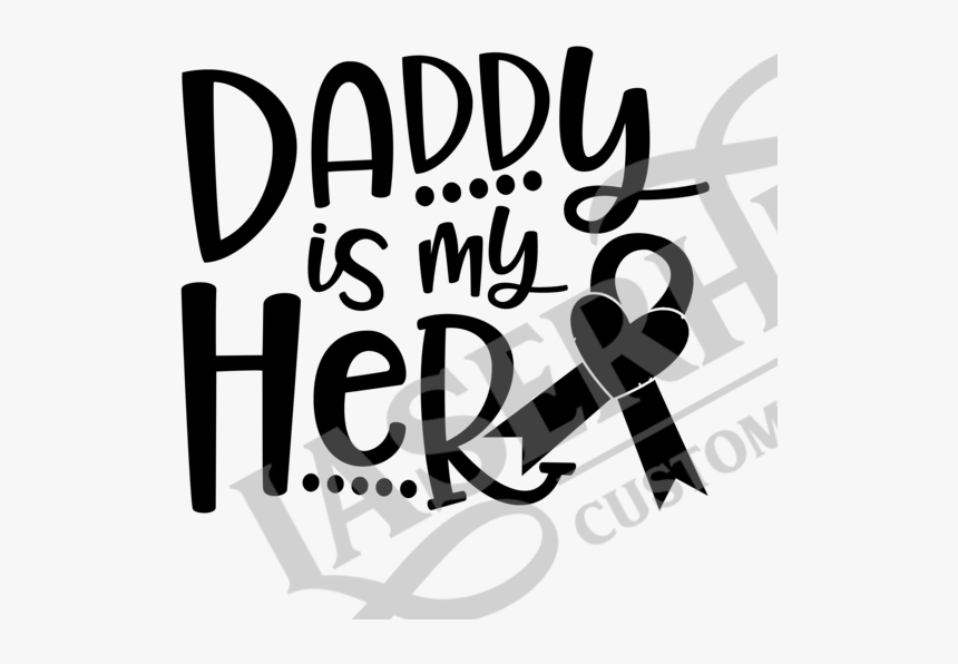 Daddy Is My Hero Awareness Ribbon, HD Png Download