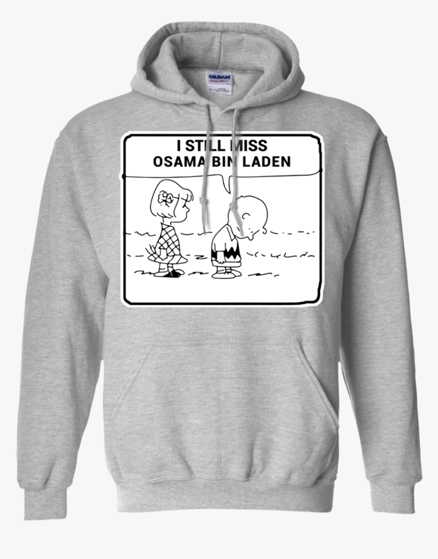 I Still Miss Osama Bin Laden 
 Data Zoom //cdn - Hoodie, HD Png Download