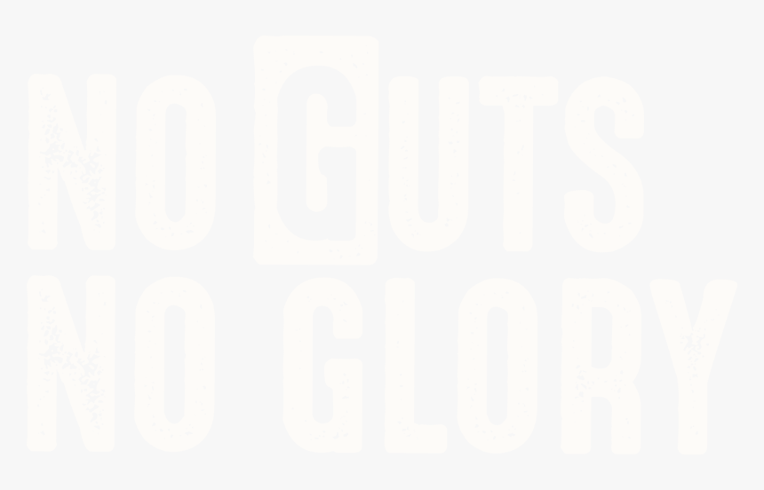 No Guts No Glory - No Guts No Glory Logo, HD Png Download