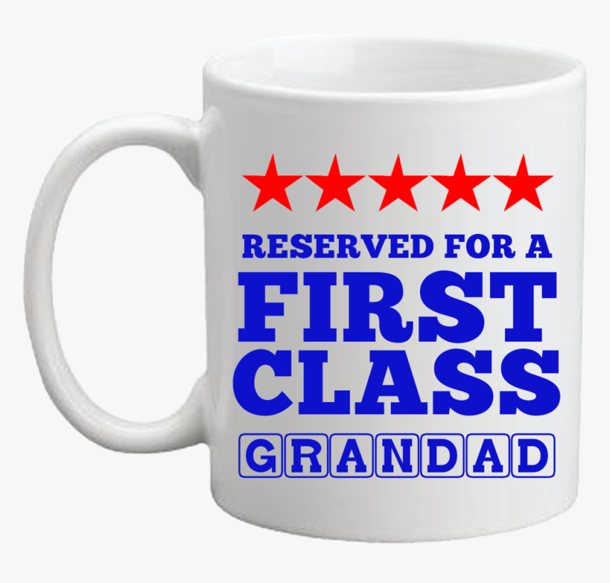 First Class Grand Dad Mug - Beer Stein, HD Png Download
