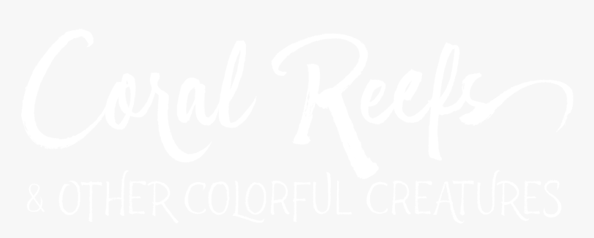 Coral Reefs And Other Colorful Creatures - Coral Reef Calligraphy, HD Png Download