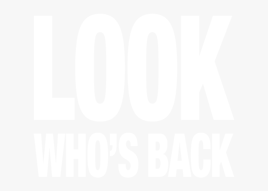 Look Who S Back - Graphics, HD Png Download