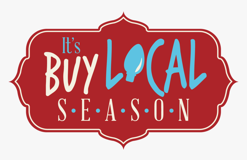 Buy Local Season - Sign, HD Png Download