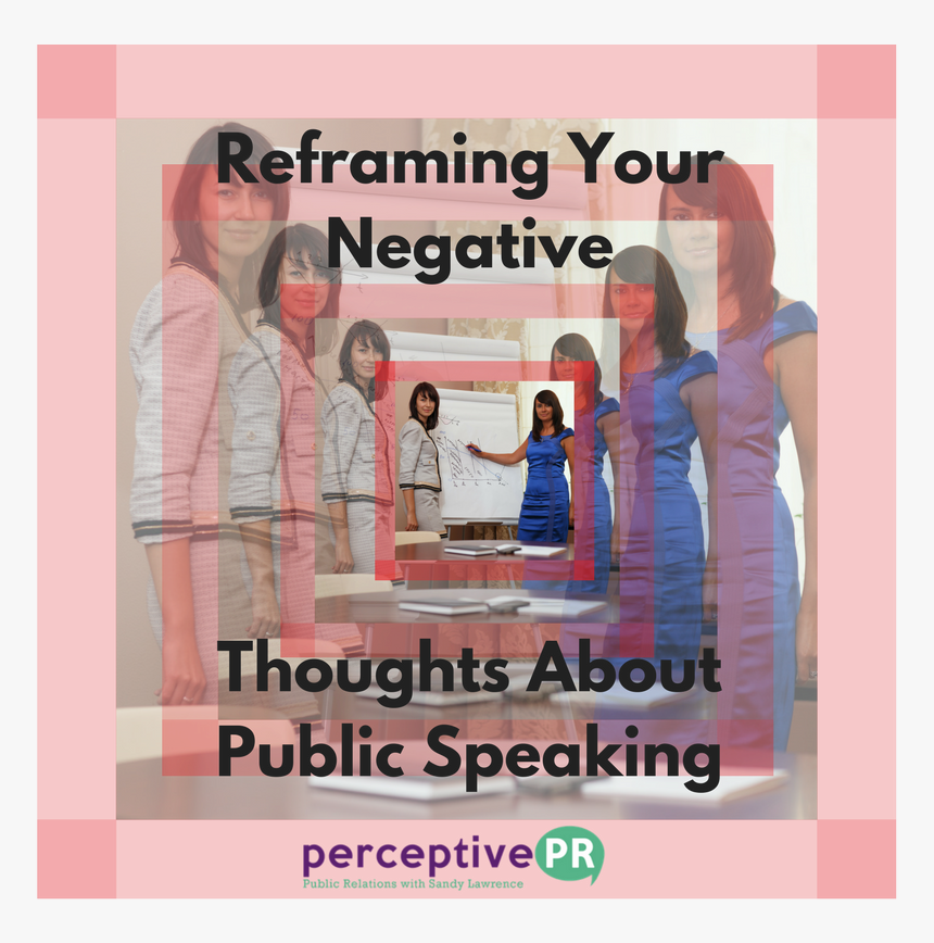 Reframing Your Negative Thoughts - Reframing Of Public Speaking, HD Png Download
