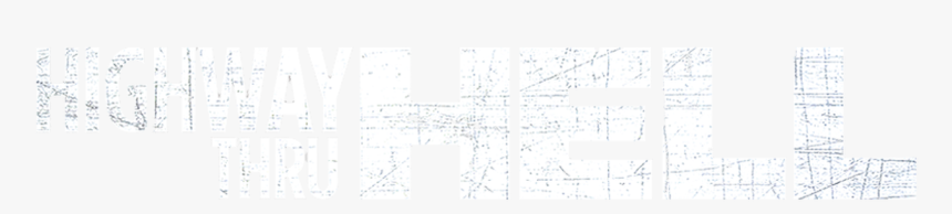 Highway Thru Hell - Poster, HD Png Download