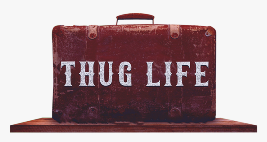 Thug Life - Briefcase, HD Png Download