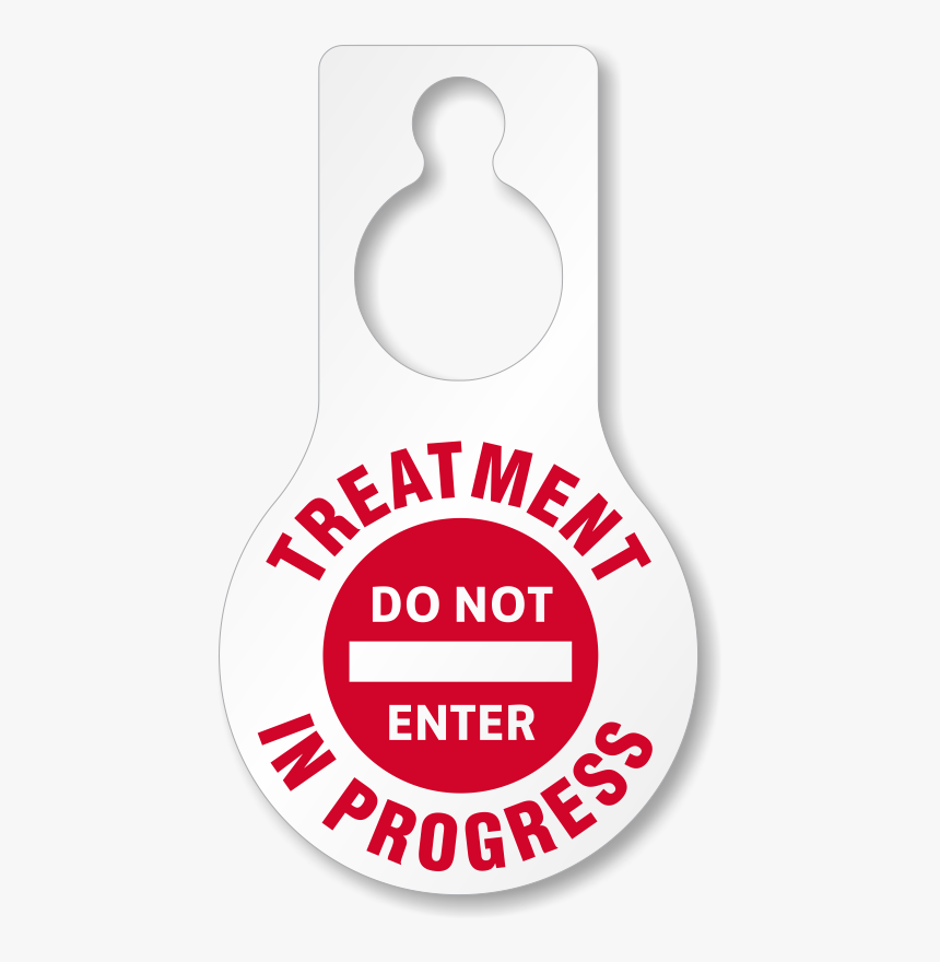 Treatment In Progress Door Hanger, HD Png Download