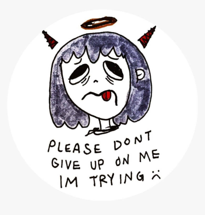 Please Dont Give Up On Me Im Trying, HD Png Download