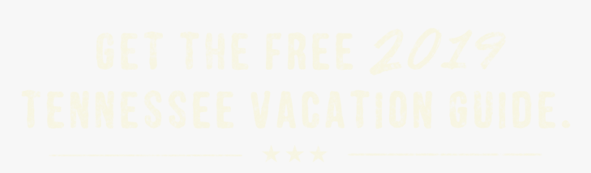 Get A 2019 Tennessee Vacation Guide - Calligraphy, HD Png Download