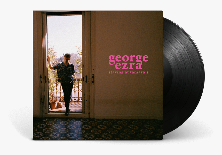 George Ezra Staying At Tamara's Vinyl, HD Png Download