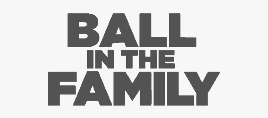 Ball In Fam - Shirt, HD Png Download