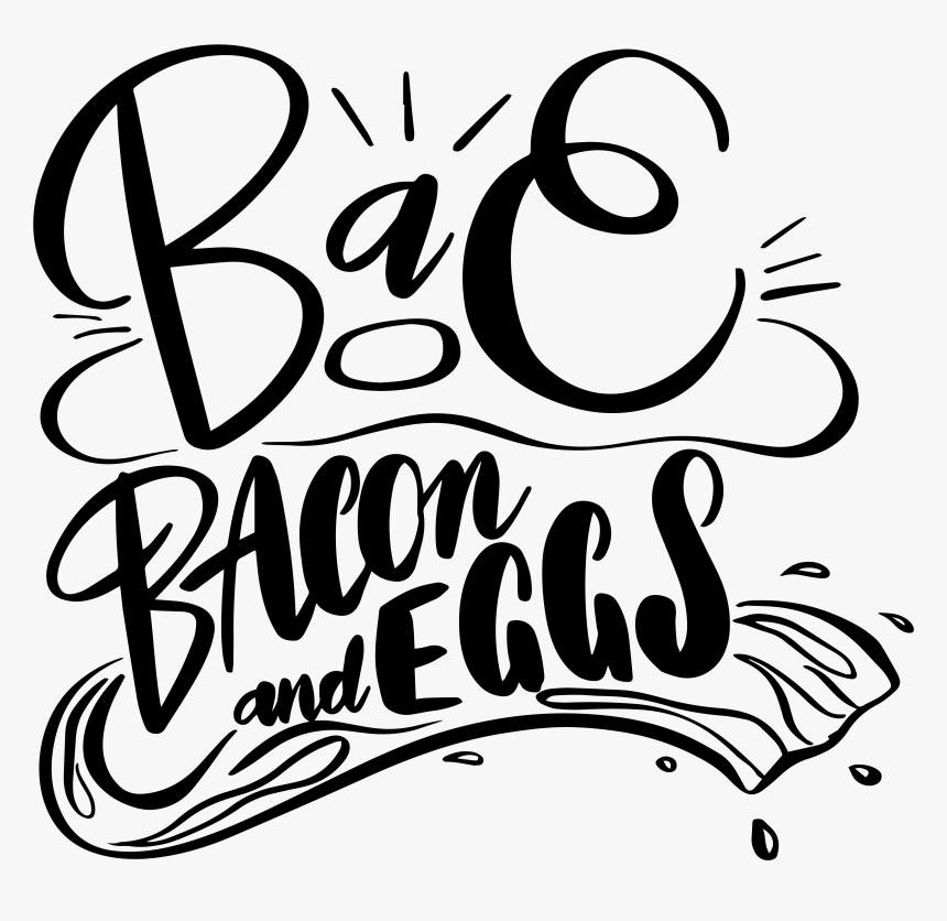Bae Bacon & Eggs - Calligraphy, HD Png Download