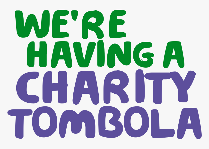 We’re Having A Charity Tombola - Poster, HD Png Download