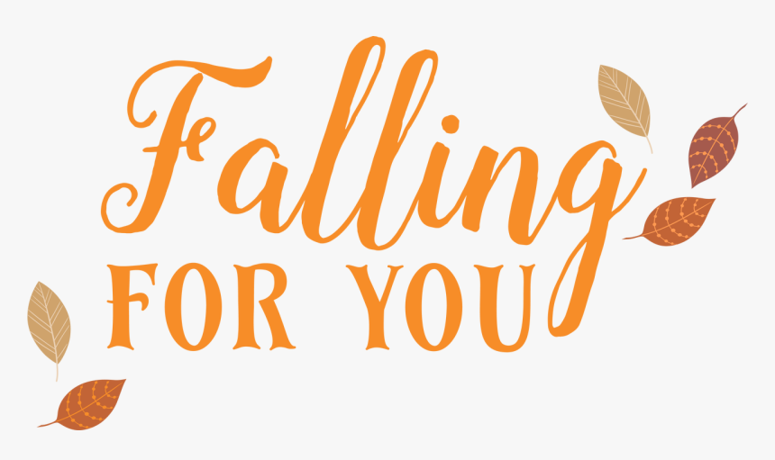 Falling For You Svg Cut File - Calligraphy, HD Png Download