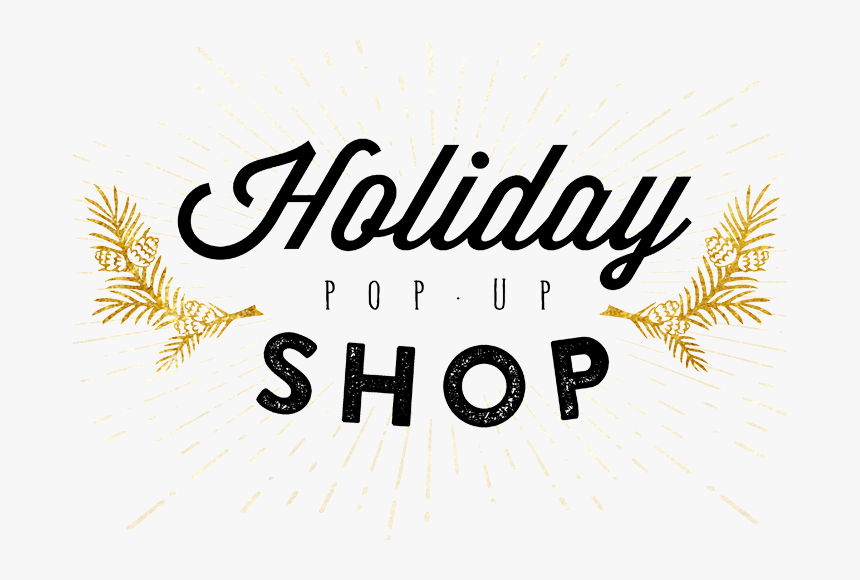 Holiday Pop Up Shop , Png Download - Holiday Pop Up Shop Logo, Transparent Png