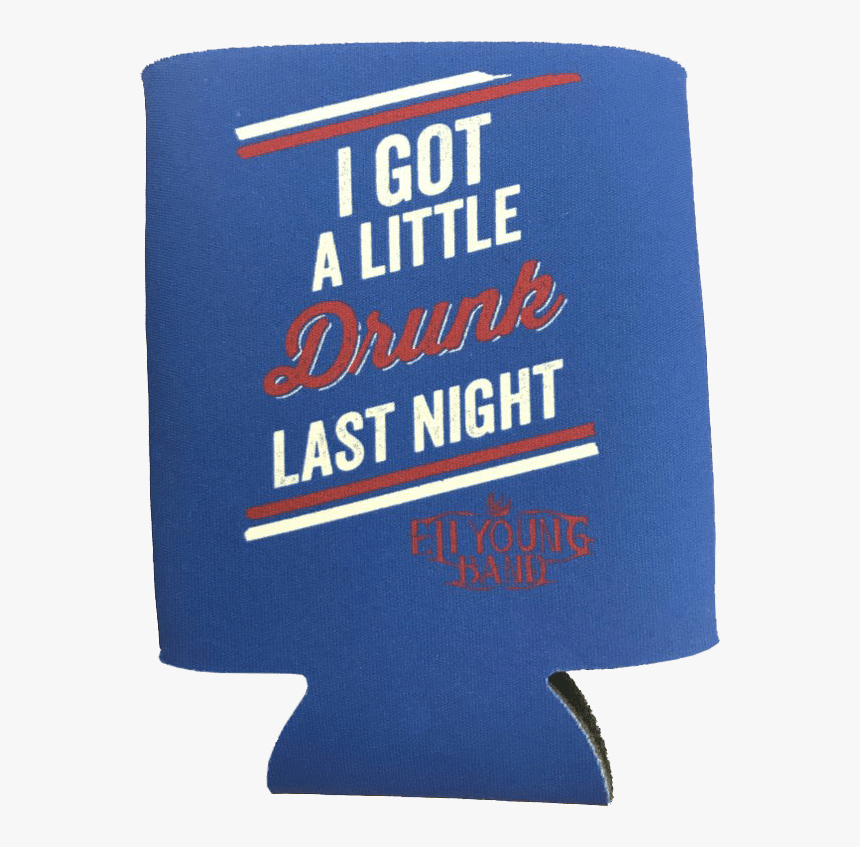 Blue Drunk Last Night Koozie - Cobalt Blue, HD Png Download