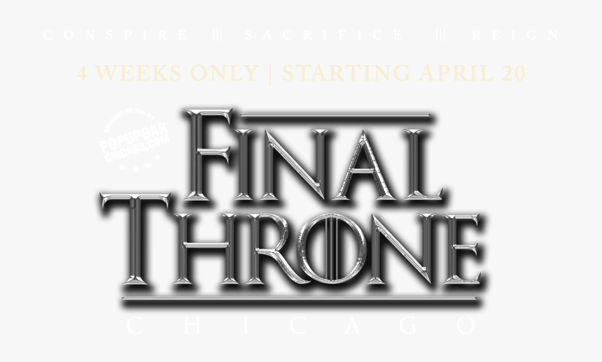 Final Throne Chicago Popup Bar - Graphic Design, HD Png Download