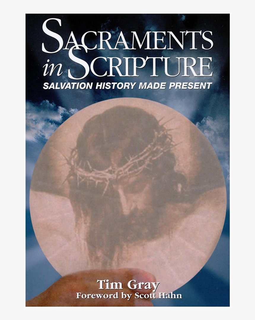 Sacraments In Scripture By Dr, HD Png Download