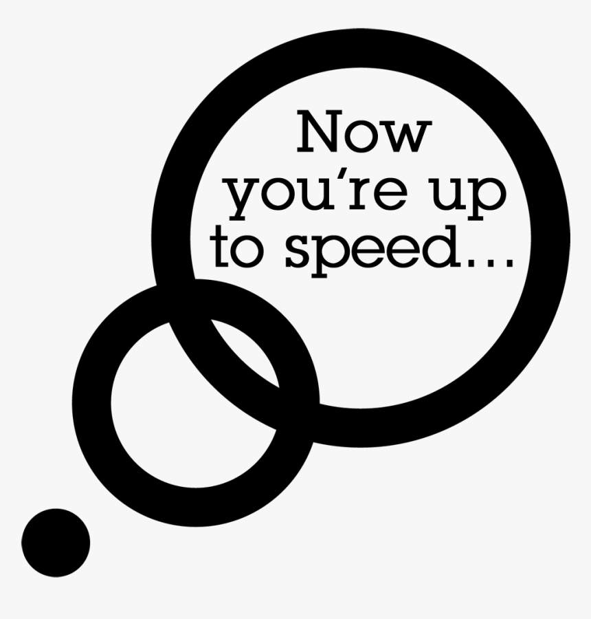 Now Youre Up To Speed - Flipgive, HD Png Download