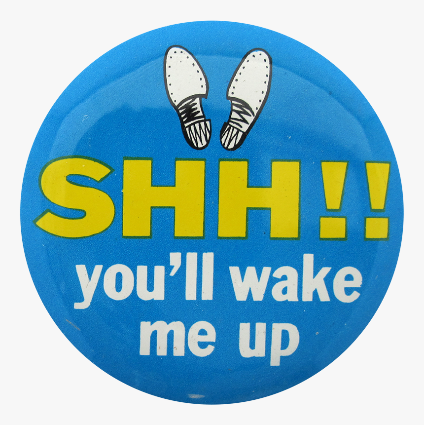 Shh You Ll Wake Me - Circle, HD Png Download
