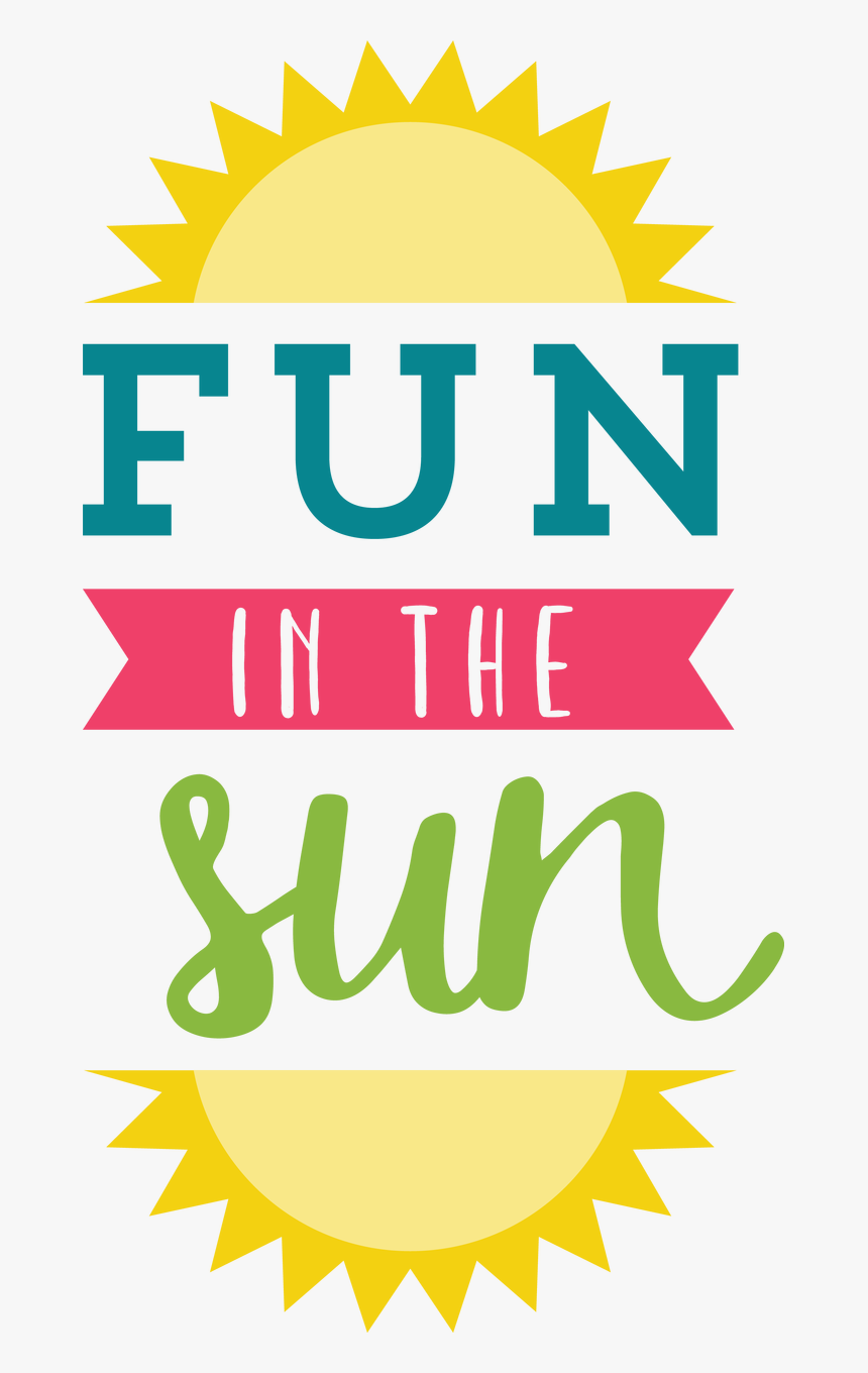 Fun In The Sun Svg Cut File - Fun In The Sun Transparent, HD Png Download