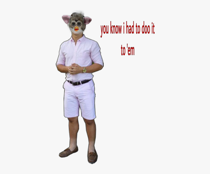 Image - Had To Do It To Em Full, HD Png Download