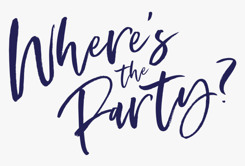 Where S The Party, HD Png Download