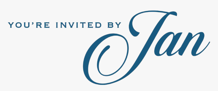You Re Invited By Jan, HD Png Download