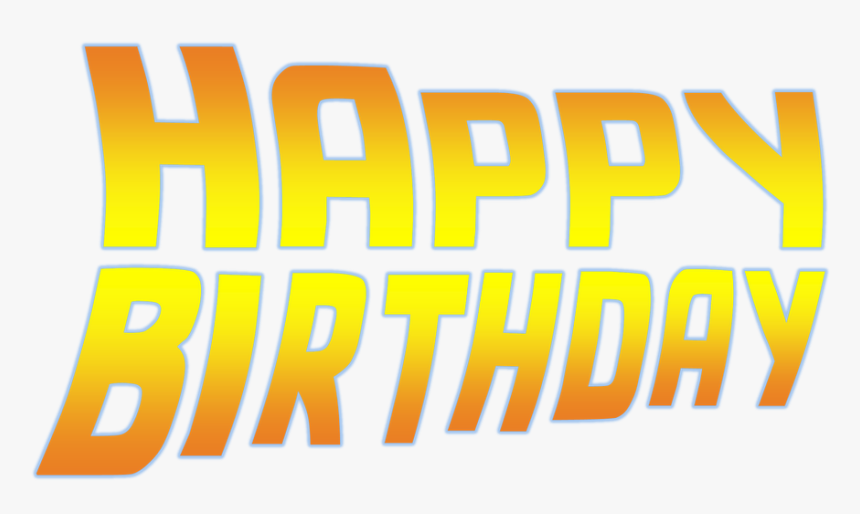 Back To The Future Hbd, HD Png Download